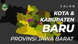 Rencana Pemekaran Wilayah di Jawa Barat Menuju Pemerataan Pembangunan untuk 50 Juta Penduduk