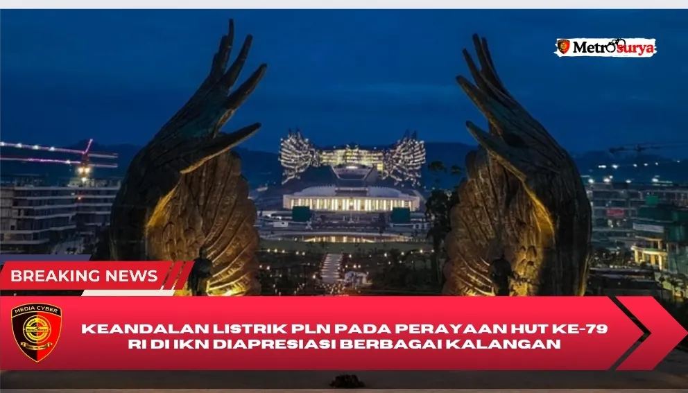 Keandalan Listrik PLN pada Perayaan HUT ke-79 RI di IKN Diapresiasi Berbagai Kalangan