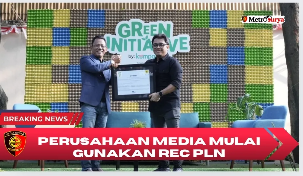 Perusahaan Media Mulai Gunakan REC PLN, Wujud Komitmen Pemanfaatan Energi Bersih