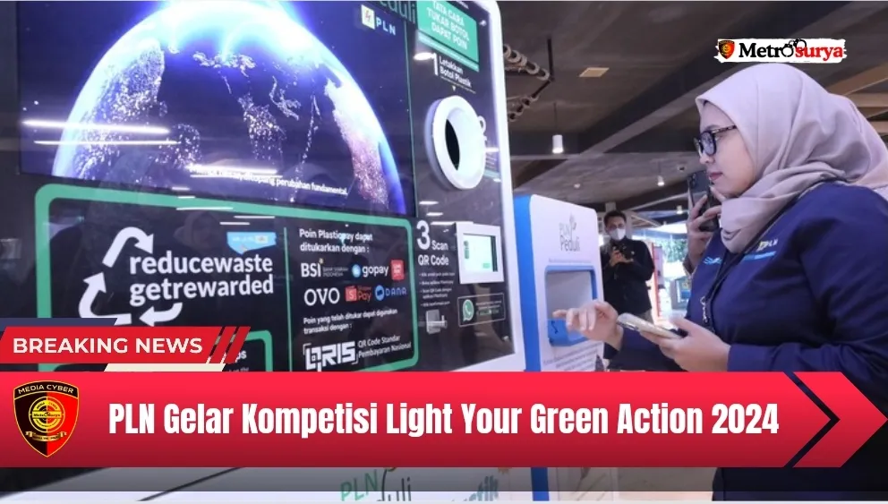 PLN Gelar Kompetisi Light Your Green Action 2024, Jaring Inovasi Hijau Cegah Krisis Iklim